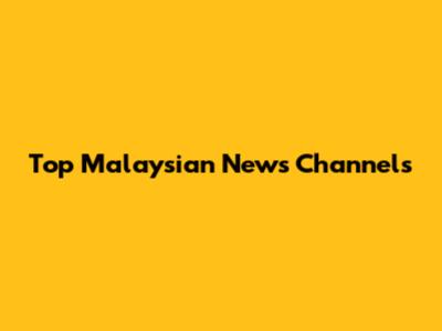 Top Malaysian News Channels