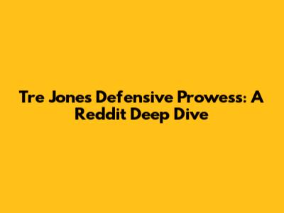 Tre Jones' Defensive Prowess: A Reddit Deep Dive