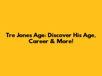 Tre Jones Age: Discover His Age, Career & More!