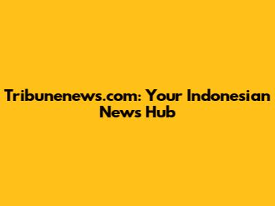 Tribunenews.com: Your Indonesian News Hub