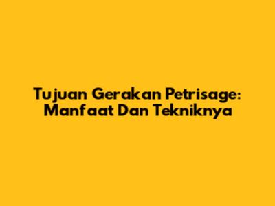 Tujuan Gerakan Petrisage: Manfaat Dan Tekniknya
