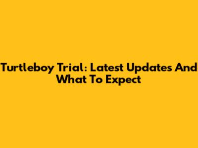 Turtleboy Trial: Latest Updates And What To Expect