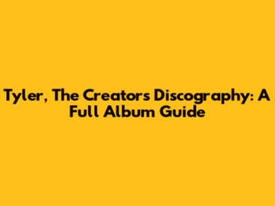 Tyler, The Creator's Discography: A Full Album Guide