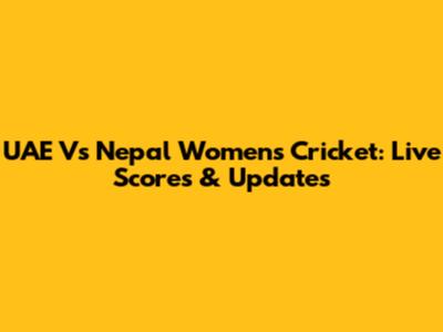 UAE Vs Nepal Women's Cricket: Live Scores & Updates