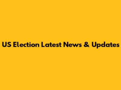 US Election Latest News & Updates