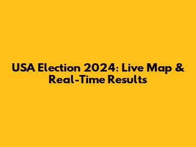 USA Election 2024: Live Map & Real-Time Results