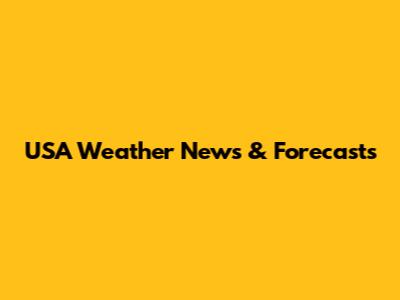 USA Weather News & Forecasts