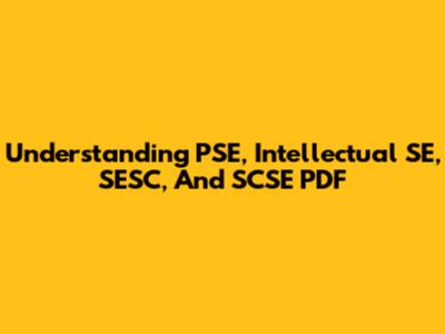 Understanding PSE, Intellectual SE, SESC, And SCSE PDF