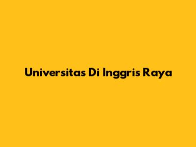 Universitas Di Inggris Raya