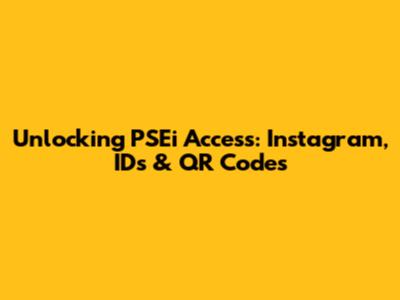 Unlocking PSEi Access: Instagram, IDs & QR Codes