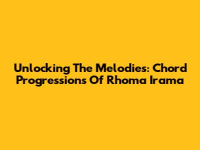 Unlocking The Melodies: Chord Progressions Of Rhoma Irama