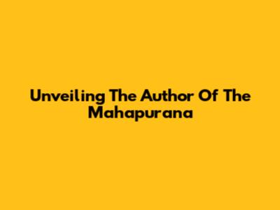 Unveiling The Author Of The Mahapurana