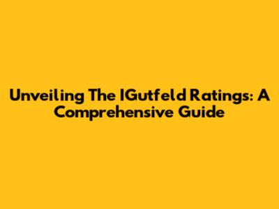 Unveiling The IGutfeld Ratings: A Comprehensive Guide