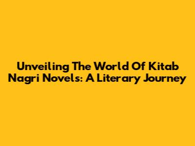 Unveiling The World Of Kitab Nagri Novels: A Literary Journey