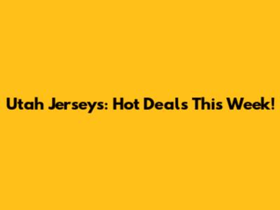 Utah Jerseys: Hot Deals This Week!