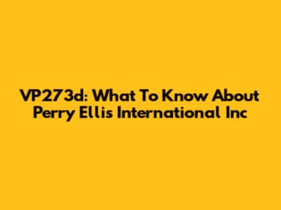 VP273d: What To Know About Perry Ellis International Inc