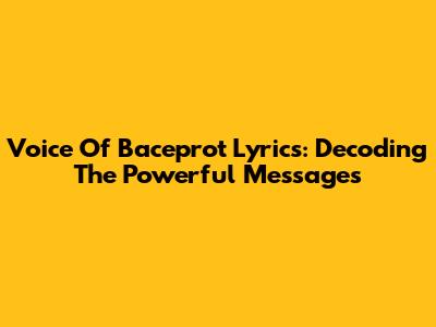 Voice Of Baceprot Lyrics: Decoding The Powerful Messages