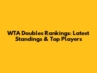 WTA Doubles Rankings: Latest Standings & Top Players