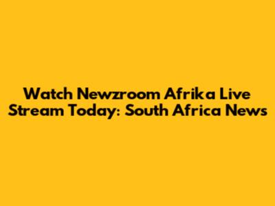 Watch Newzroom Afrika Live Stream Today: South Africa News