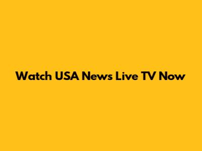 Watch USA News Live TV Now