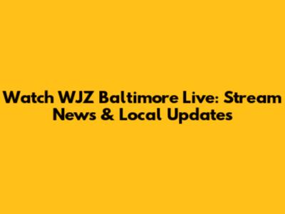 Watch WJZ Baltimore Live: Stream News & Local Updates