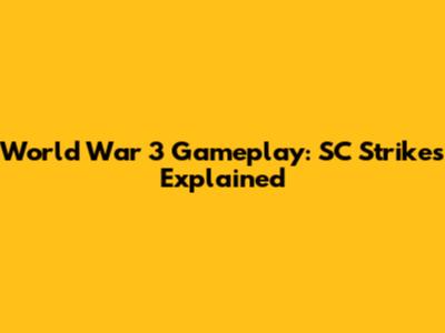 World War 3 Gameplay: SC Strikes Explained