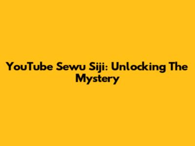 YouTube Sewu Siji: Unlocking The Mystery