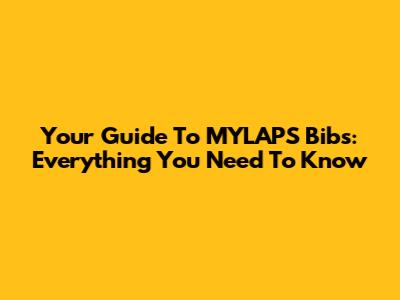 Your Guide To MYLAPS Bibs: Everything You Need To Know