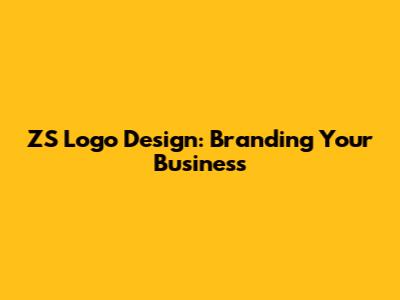 ZS Logo Design: Branding Your Business