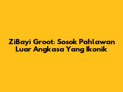ZiBayi Groot: Sosok Pahlawan Luar Angkasa Yang Ikonik