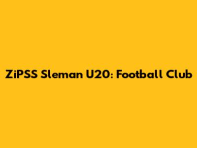 ZiPSS Sleman U20: Football Club