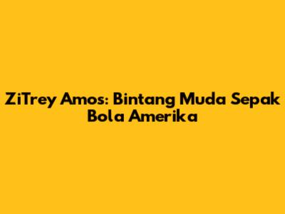 ZiTrey Amos: Bintang Muda Sepak Bola Amerika